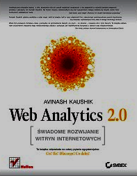 Web Analytics 2.0. Świadome rozwijanie witryn internetowych