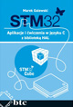 STM32. Aplikacje i ćwiczenia w języku C z biblioteką HAL